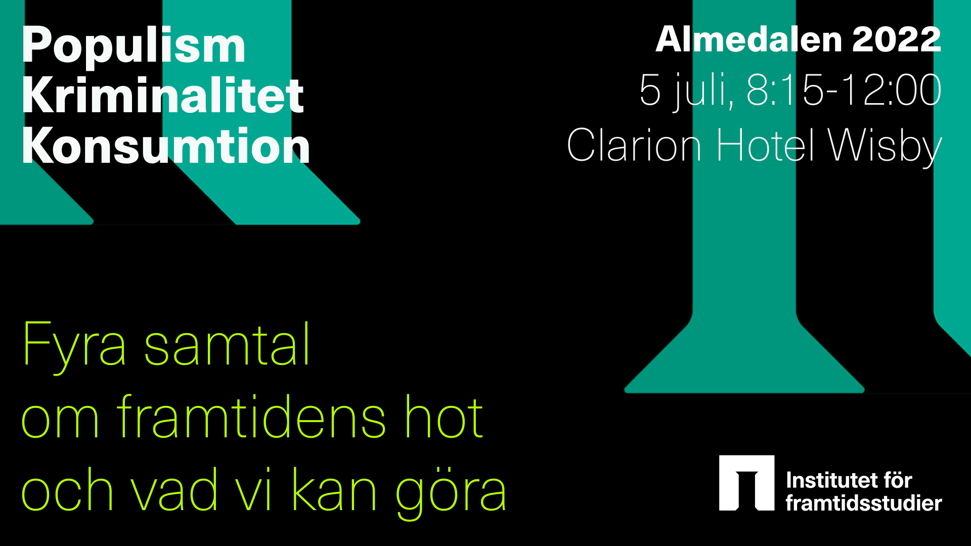 Almedalen 2022: Fyra samtal om framtidens hot och vad vi kan göra