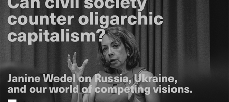 Janine Wedel: Can civil society counter oligarchic capitalism?